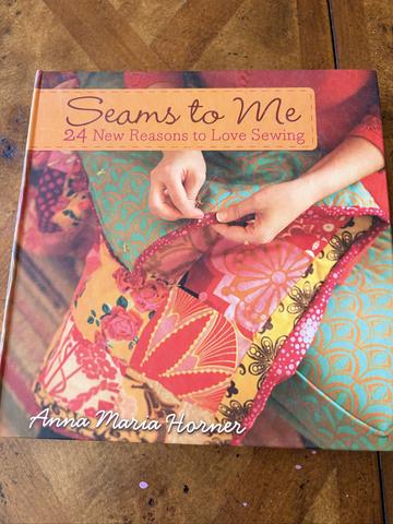 Anna Marie Horner book Seams to Me sewing book with project patterns